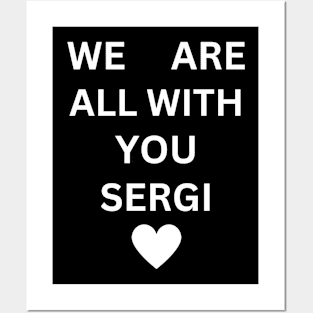 we are all with you sergi Posters and Art